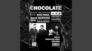 Chocolate - Malik Mustache, Batz Ninja