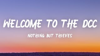 Nothing But Thieves - Welcome To The DCC (Lyrics) Resimi
