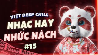 NHẠC HAY NHỨC NÁCH #13 MIXTAPE BÁNH CUỐN NHẠC🎧NHẠC DEEP HOUSE & HOUSE LAK - VIETDEEP CHILL 2024