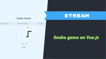 [Stream] Snake game on Vue.js