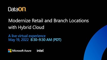 Modernize Retail and Branch Locations with Microsoft Hybrid Cloud and DataON