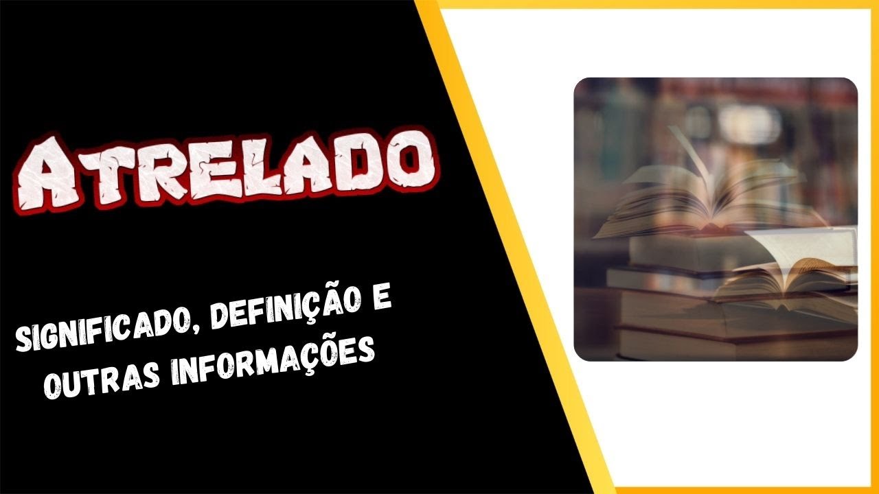 Qual Significado de Atrelado? Qual Definição de Atrelado? Sinônimo e ...