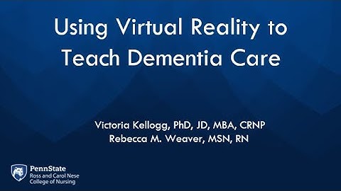 CGNE Seminar May 1 2025: Use of VR in Nursing Simulation to Teach Dementia Care - Kellogg & Weaver