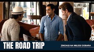 The Road Trip Znmd Hrithik Roshan Abhay Deol Farhan Akhtar Zoya Akhtar