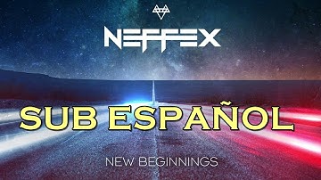 NEFFEX - New Beginnings subtitulada español