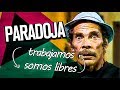 La paradoja del trabajo (Paradoja de don Ramón)