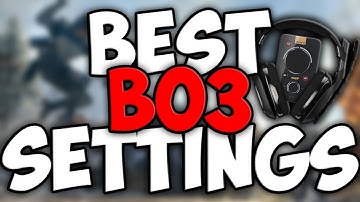 Best Black Ops 3 Settings!Best Way to SoundWhore! Hear EveryBody!