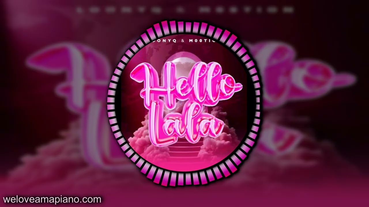 Loony Q – Hello Lala ft. M00tion | Amapiano - YouTube