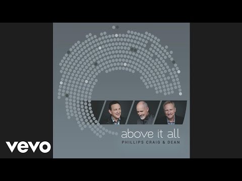 Phillips, Craig & Dean - Let It Be Known (Official Pseudo Video)