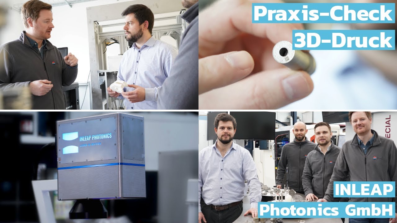 Erfahrungen aus dem Praxis-Check 3D-Druck: INLEAP Photonics GmbH - YouTube