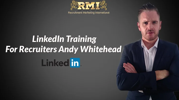 LinkedIn Training For Recruiters Andy Whitehead