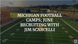 Michigan Football Camps June Recruiting With Jim Scarcelli Michigan Football Today