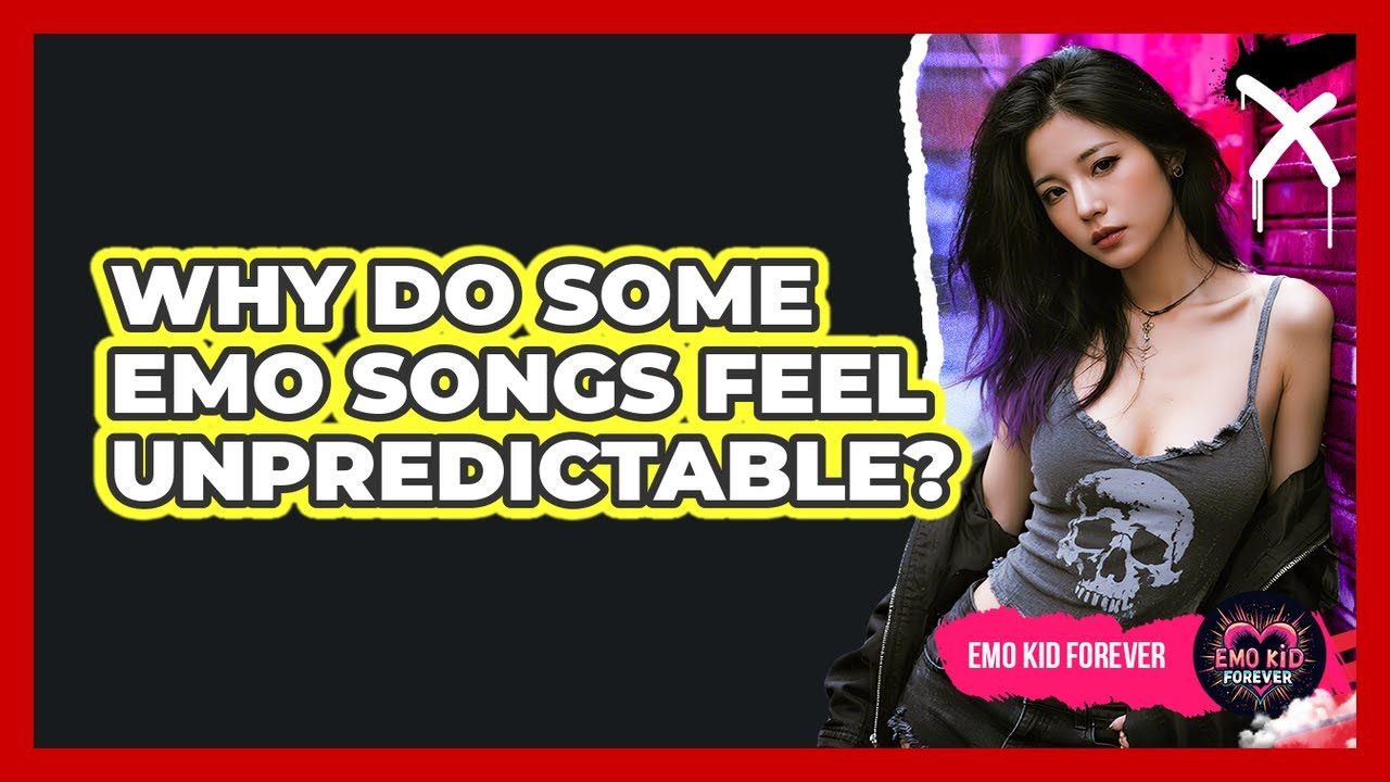 Why Do Some Emo Songs Feel Unpredictable?