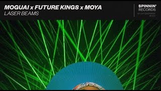 MOGUAI & Future Kings & Moya - Laser Beams