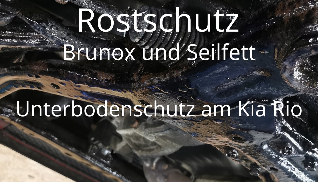 Rostschutz Unterbodenschutz mit Brunox und Seilfett an Rostiger Achse / Kia  Rio Unterbodenschutz 