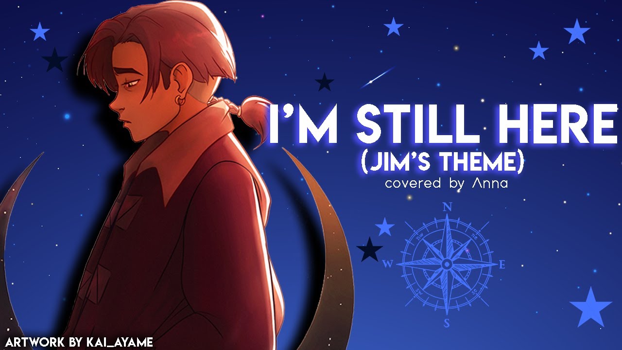  I’m Still Here (Jim’s Theme from Treasure Planet) 【covered by Anna】[female ver.]