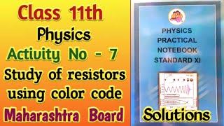 Celebrity Class 11th Physics Activity No 7 : Study of resistors using colour code | Solutions Profile