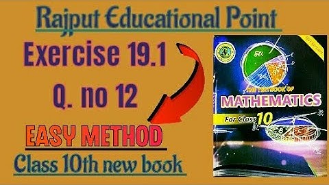 Exercise 19.1 | question no 12 | class 10th new book | sindh text book