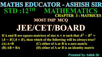 If A and B are square matrices of size 𝒏×𝒏 such that 𝑨^𝟐−𝑩^𝟐=(𝑨−𝑩)(𝑨+𝑩), then which of the following