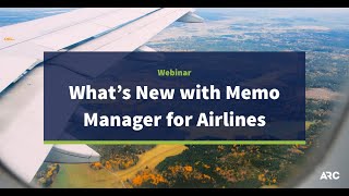 What’s New with Memo Manager — Airline Webinar