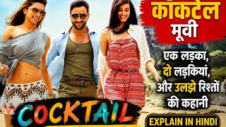 Cocktail (2012) Full Movie Story Explained in Hindi | movie explainer