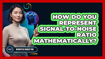 How Do You Represent Signal-to-Noise Ratio Mathematically?