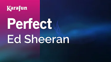 Perfect - Ed Sheeran | Karaoke Version | KaraFun