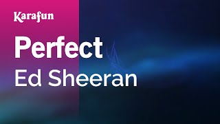 Perfect - Ed Sheeran | Karaoke Version | KaraFun