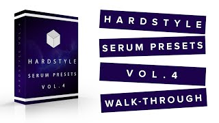 HARDSTYLE SERUM PRESETS VOL.4 | PRESETS WALK-THROUGH