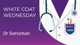 UQ-Ochsner White Coat Wednesday: Dr Anna Suessman