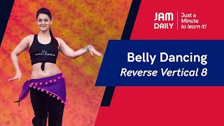 JAM Daily #19 | Just A Minute To Learn Belly Dancing - Reverse Vertical 8 | Dance With Madhuri screenshot 2