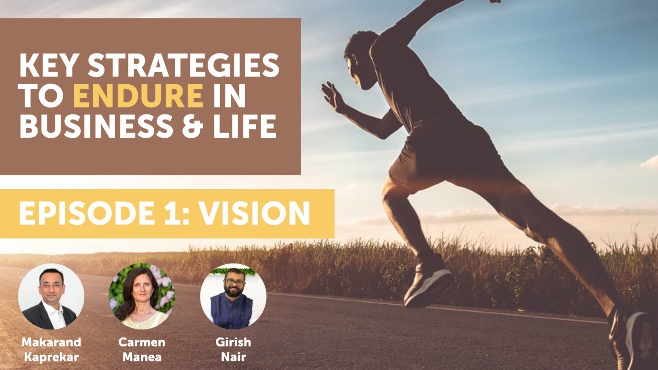 Key Strategies to Endure in Business & Life – Vision Episode 1