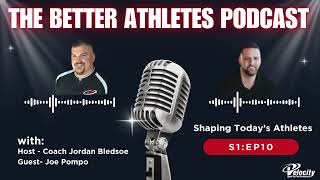 The Better Athletes Podcast: S1:EP10 - with Joe Pompo from Get Reps & R1 Smart Lacrosse Ball