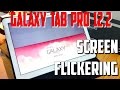 Samsung Galaxy Tab Pro 12.2 screen damage and flickering
