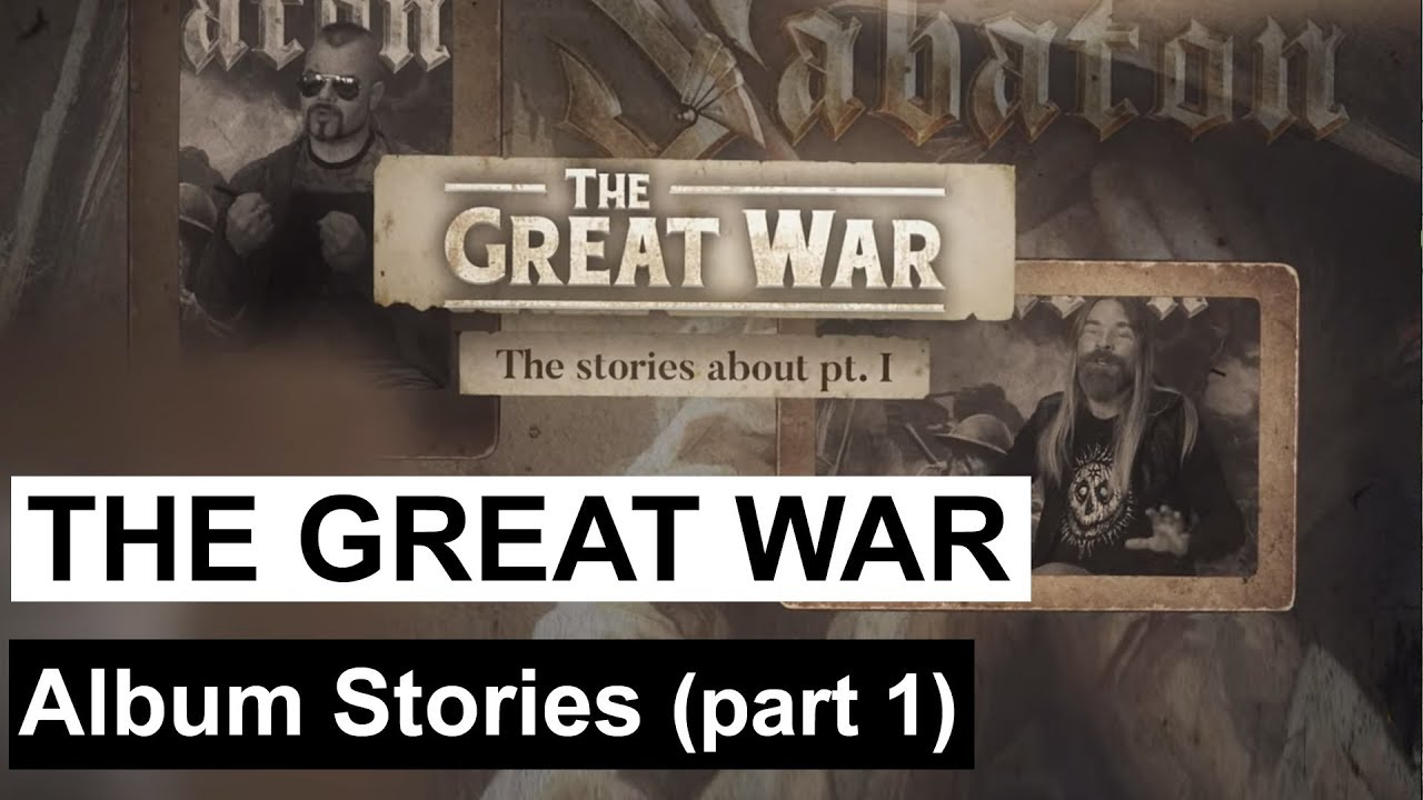 SABATON - The Great War - Album stories pt. 1