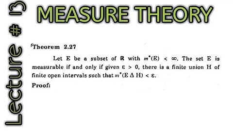 E is measurable iff there is finite union H of open intervals with m*((E-H)U(H-E)) less than epsilon