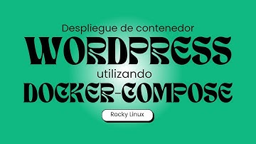 Laboratorio 8.3;  Despliegue de contenedor de Wordpress utilizando Docker Compose