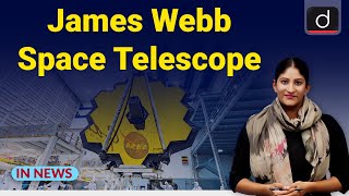 James Webb Space Telescope - IN NEWS I Drishti IAS  English
