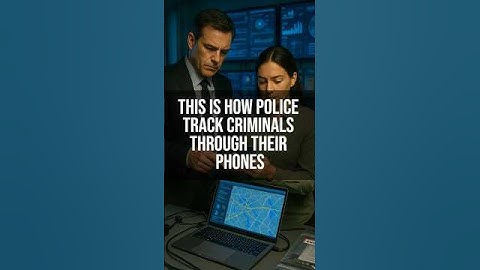 This Is How Police Track Criminals Through Their Phones