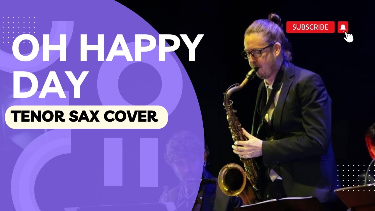 Oh Happy Day Tenor Saxophone YouTube