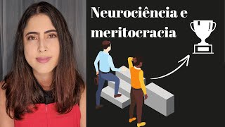 Neurociência e meritocracia