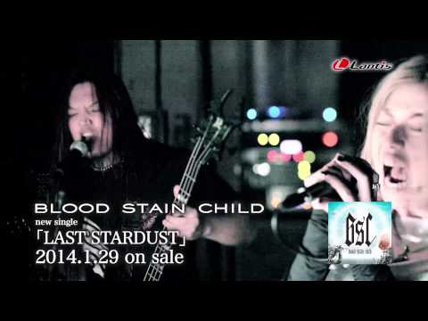 BLOOD STAIN CHILD  「LAST STARDUST」short ver.
