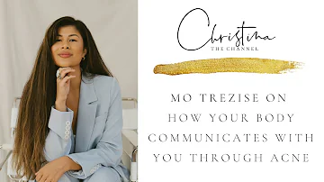 Mo Trezise on How Your Body Communicates With You Through Acne