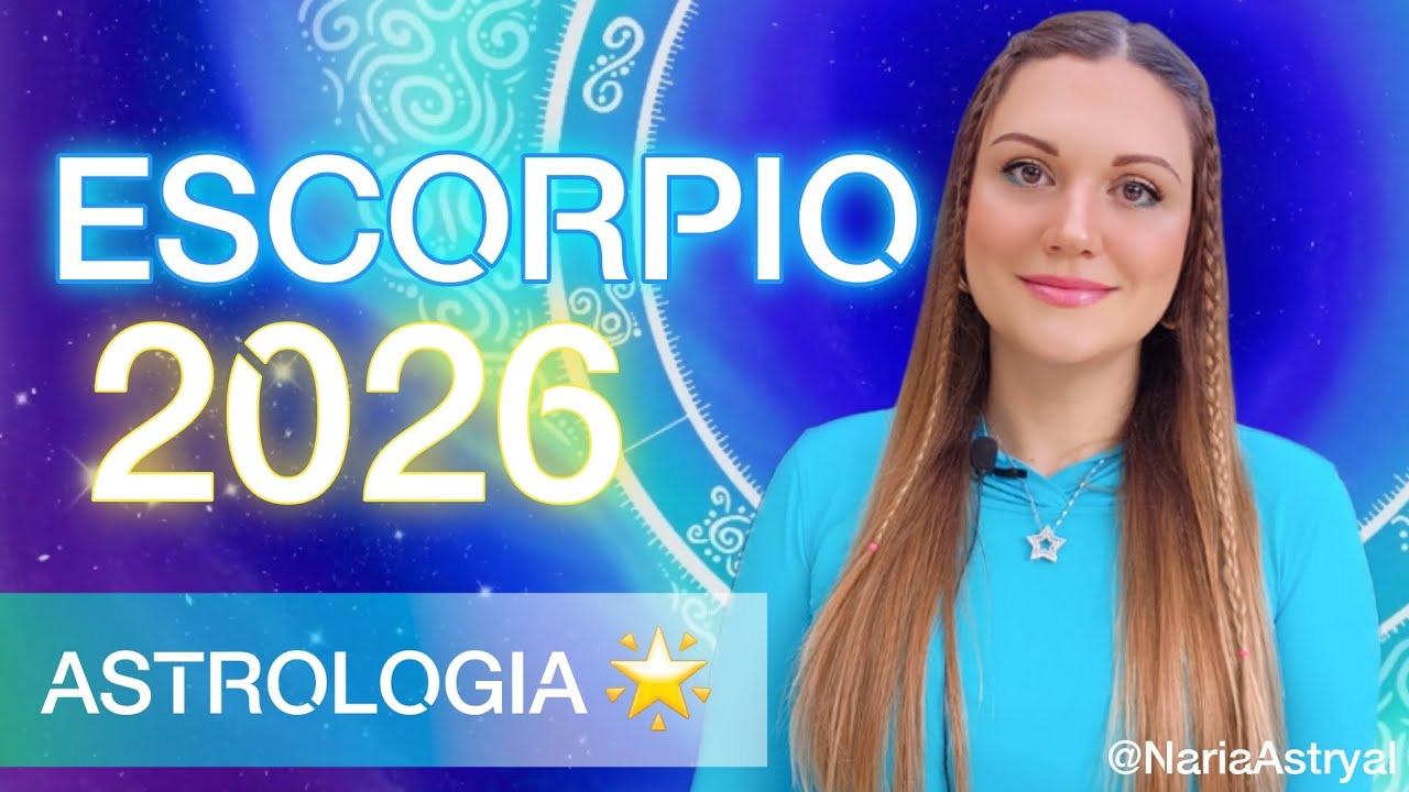 ESCORPIO 🌟  ASTROLOGIA 2026