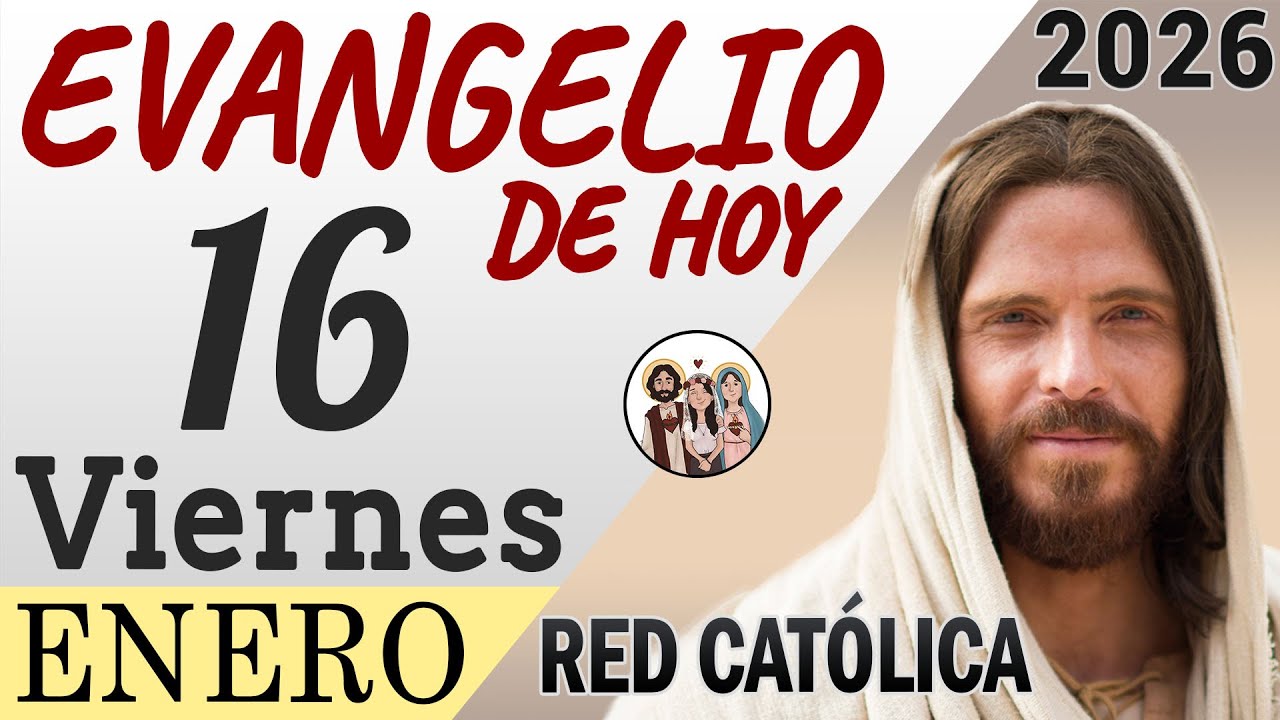 Evangelio de Hoy Viernes 16 de Enero de 2026 | REFLEXIÓN | Red Catolica