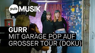 Gurr aus Berlin: Garage Pop Girls bei der BBC in London und beim SXSW in Austin (Doku 2017)