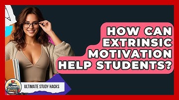 How Can Extrinsic Motivation Help Students? - Ultimate Study Hacks