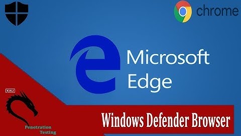 Windows Defender Browser Protection | Google | Microsoft Edge