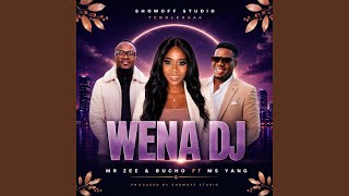 WENA DJ (feat. BUCHO & MS YANG)