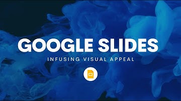Google Slides: Infusing Visual Appeal